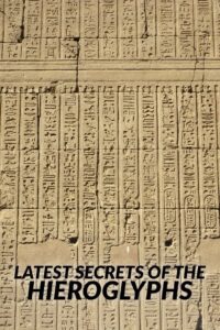 The Latest Secrets of Hieroglyphs 2022 on netflix