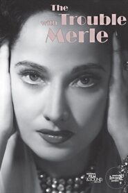 The Trouble with Merle 2002 on netflix