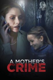 A Mother’s Crime 2017 on netflix
