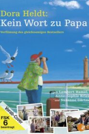 Dora Heldt: Kein Wort zu Papa 2012 on netflix