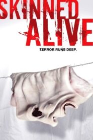 Skinned Alive 2008 on netflix