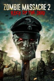 Zombie Massacre 2: Reich of the Dead 2015 on netflix