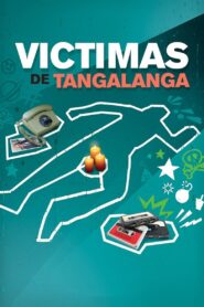 Victimas de Tangalanga 2016 on netflix