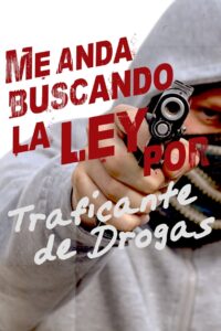 Me anda buscando la ley por traficante de drogas 2000 on netflix