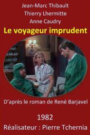 Le Voyageur Imprudent 1982 on netflix