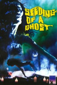 Seeding of a Ghost 1983 on netflix