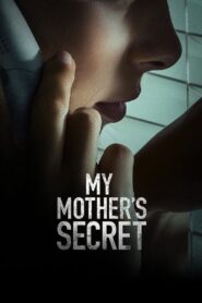 My Mother’s Secret 2012 on netflix