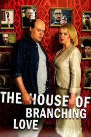 The House of Branching Love 2009 on netflix