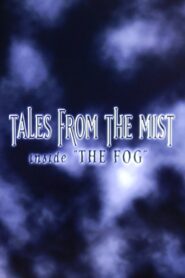 Tales from the Mist: Inside ‘The Fog’ 2002 on netflix