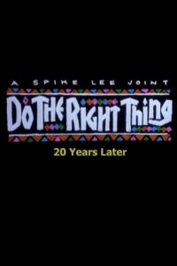 Do the Right Thing: 20 Years Later 2009 on netflix
