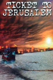 Ticket to Jerusalem 2002 on netflix