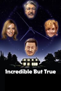 Incredible But True 2022 on netflix