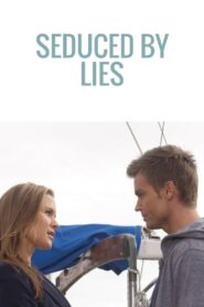Seduced by Lies 2011 on netflix