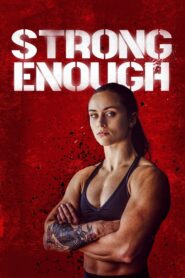 Strong Enough 2022 on netflix
