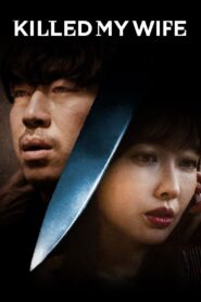 Killed My Wife 2019 on netflix