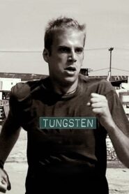 Tungsten 2011 on netflix
