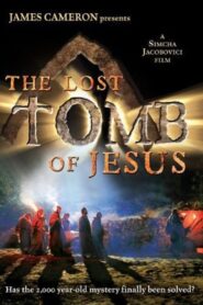 The Lost Tomb Of Jesus 2007 on netflix