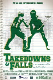 Takedowns and Falls 2010 on netflix