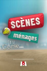 Scènes de ménages, ça se Corse… 2023 on netflix