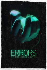 Errors of the Human Body 2012 on netflix