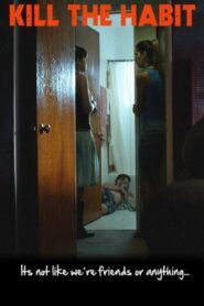 Kill the Habit 2010 on netflix