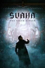 Svaha: The Sixth Finger 2019 on netflix