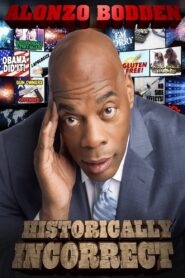 Alonzo Bodden: Historically Incorrect 2016 on netflix