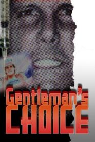 Gentleman’s Choice: The Tragic Story of Gentleman Chris Adams 2008 on netflix