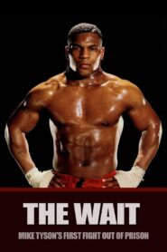 The Wait: Mike Tyson’s First Fight Out of Prison 2020 on netflix
