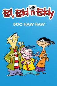 Ed, Edd n Eddy’s Boo Haw Haw 2005 on netflix