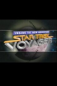 Star Trek: Voyager – Inside the New Adventure 1995 on netflix