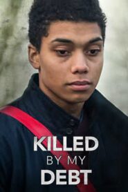 Killed By My Debt 2018 on netflix