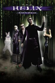 The Helix… Loaded 2005 on netflix