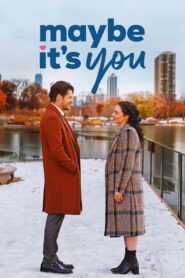 Maybe It’s You 2023 on netflix
