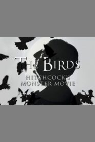 The Birds: Hitchcock’s Monster Movie 2012 on netflix
