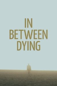 In Between Dying 2021 on netflix