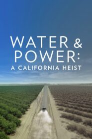 Water & Power: A California Heist 2017 on netflix