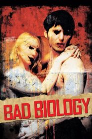 Bad Biology 2008 on netflix