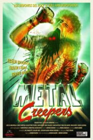Metal Creepers 2011 on netflix