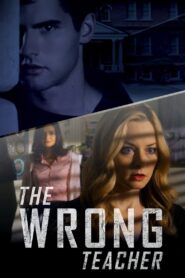 The Wrong Teacher 2018 on netflix