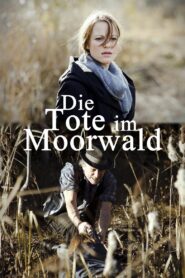 Die Tote im Moorwald 2012 on netflix