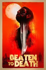 Beaten to Death 2023 on netflix