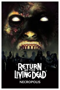 Return of the Living Dead: Necropolis 2005 on netflix