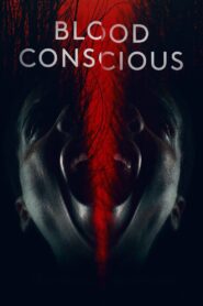 Blood Conscious 2021 on netflix