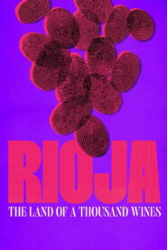 Rioja: The Land of a Thousand Wines 2023 on netflix