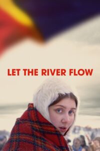 Let the River Flow 2023 on netflix