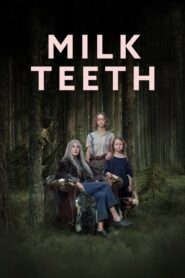 Milk Teeth 2024 on netflix