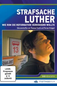 Strafsache Luther – Wie Rom die Reformation verhindern wollte 2014 on netflix