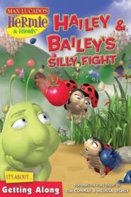 Hermie & Friends: Hailey & Bailey’s Silly Fight 2008 on netflix