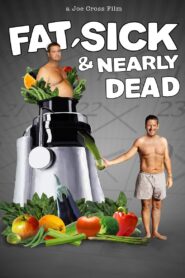 Fat, Sick & Nearly Dead 2010 on netflix